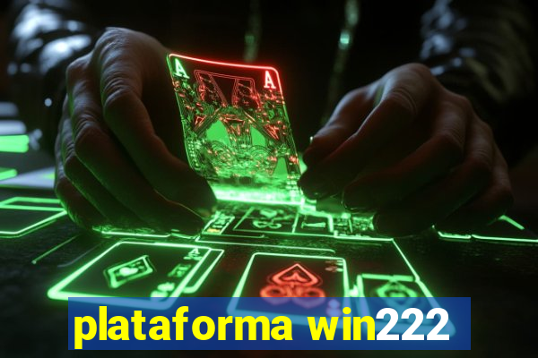 plataforma win222
